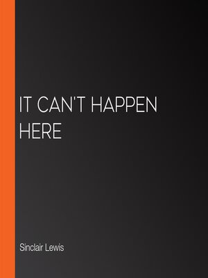 cover image of It Can't Happen Here